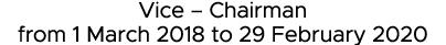 Vice   Chairman from 1 March 2018 to 29 February 2020 