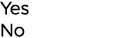 Yes No