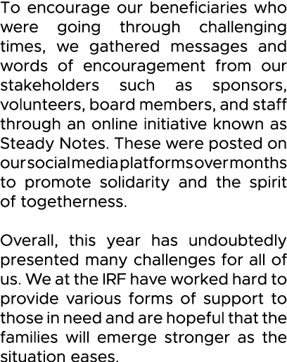 To encourage our beneficiaries who were going through challenging times, we gathered messages and words of encouragem   