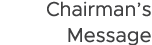 Chairman s Message