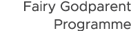 Fairy Godparent Programme
