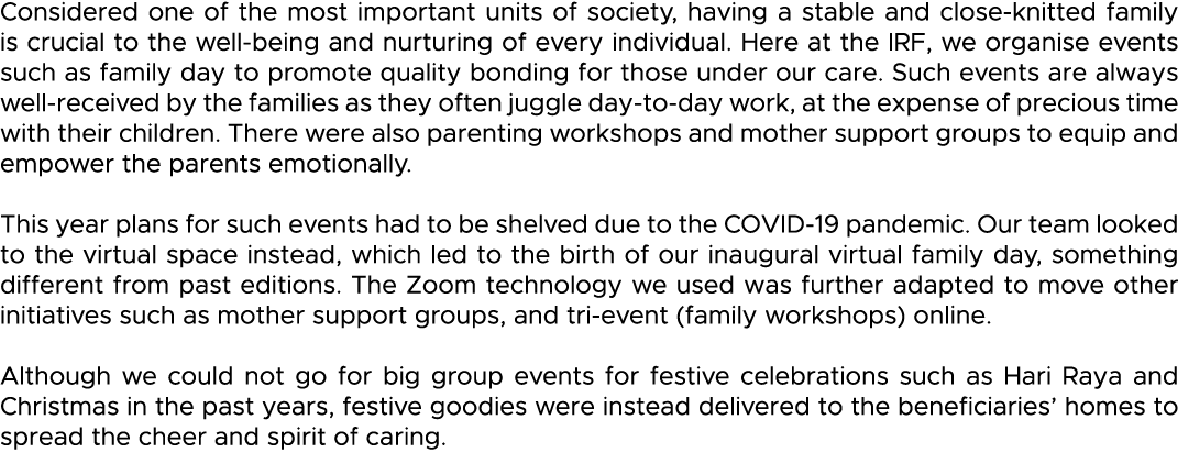 Considered one of the most important units of society, having a stable and close-knitted family is crucial to the wel   