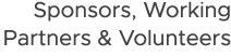 Sponsors, Working Partners & Volunteers
