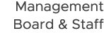 Management Board & Staff