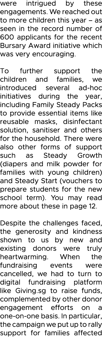 were intrigued by these engagements  We reached out to more children this year   as seen in the record number of 600    