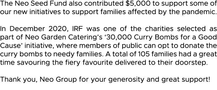 The Neo Seed Fund also contributed  5,000 to support some of our new initiatives to support families affected by the    