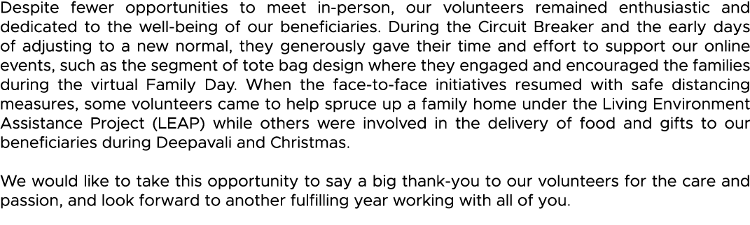 Despite fewer opportunities to meet in-person, our volunteers remained enthusiastic and dedicated to the well-being o   