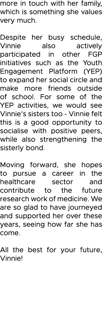more in touch with her family, which is something she values very much  Despite her busy schedule, Vinnie also active   