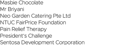 Masbie Chocolate  Mr Briyani  Neo Garden Catering Pte Ltd NTUC FairPrice Foundation Pain Relief Therapy President s C   
