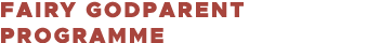 Fairy Godparent Programme
