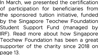 In March, we presented the certification of participation for beneficiaries from the sponsored tuition initiative, fu   