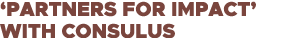  Partners for Impact  with Consulus