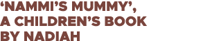  Nammi s Mummy , a children s book by Nadiah 
