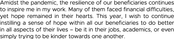 Amidst the pandemic, the resilience of our beneficiaries continues to inspire me in my work  Many of them faced finan   