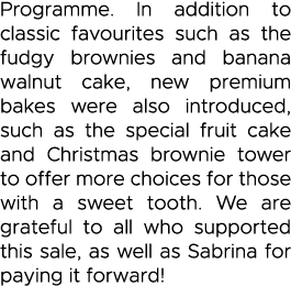 Programme  In addition to classic favourites such as the fudgy brownies and banana walnut cake, new premium bakes wer   