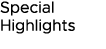 Special Highlights 
